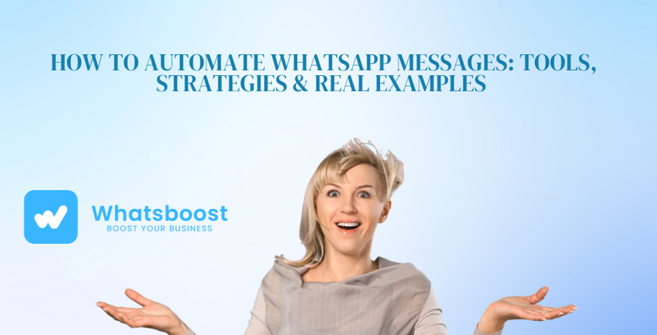 How to Automate WhatsApp Messages for Your Business: Practical Guide & Strategies