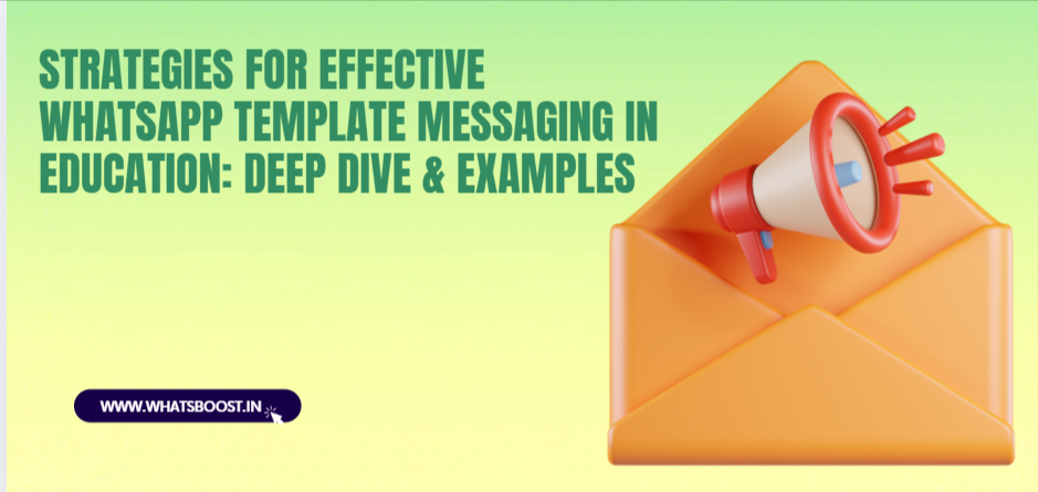 Unlocking WhatsApp Template Messaging for Education: A Strategic & Practical Guide