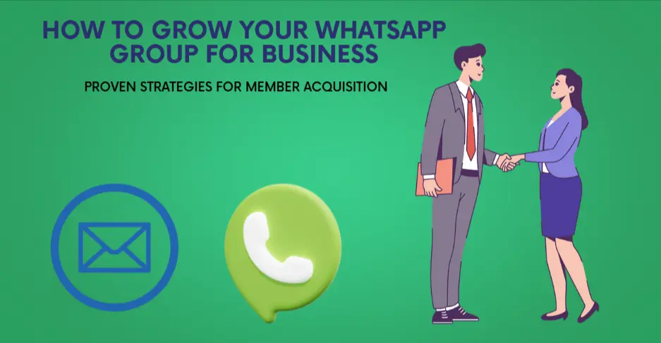 How to Grow Your WhatsApp Group for Business: Proven Strategies for Member Acquisition