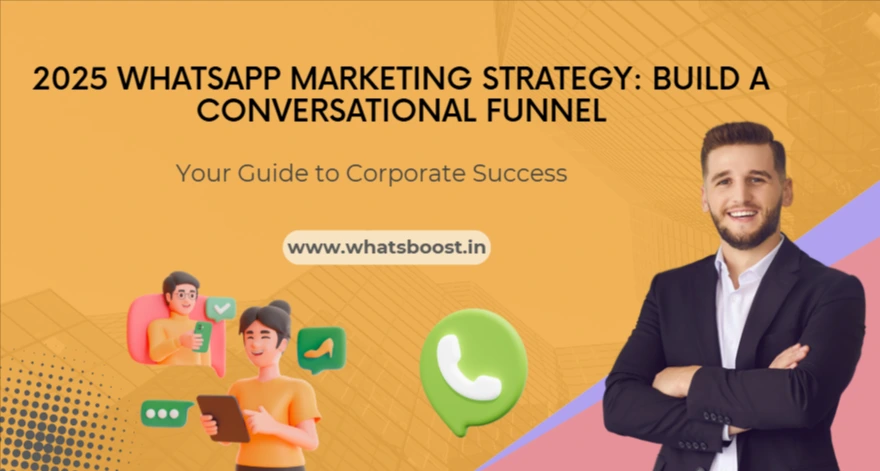Why Your Business Needs a WhatsApp Strategy in 2025 (It’s More Than Chat)