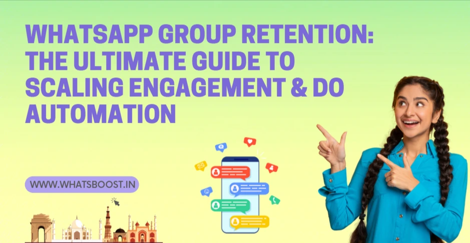 WhatsApp Group Retention: The Ultimate Guide to Scaling Engagement & Do Automation