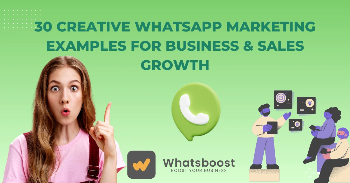 30 Creative WhatsApp Marketing Examples for Business & Sales Growth