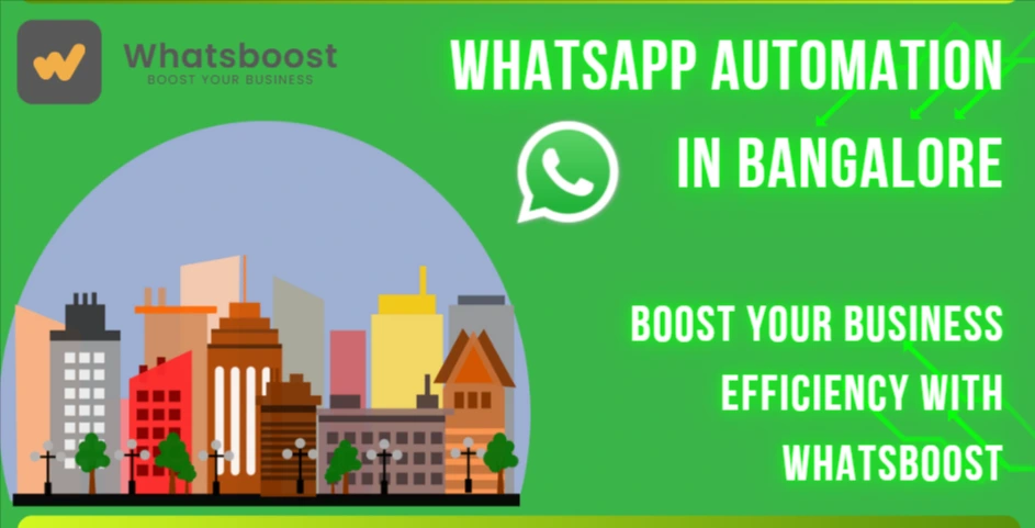 WhatsApp Automation in Bangalore: Boost Your Business Efficiency with Whatsboost