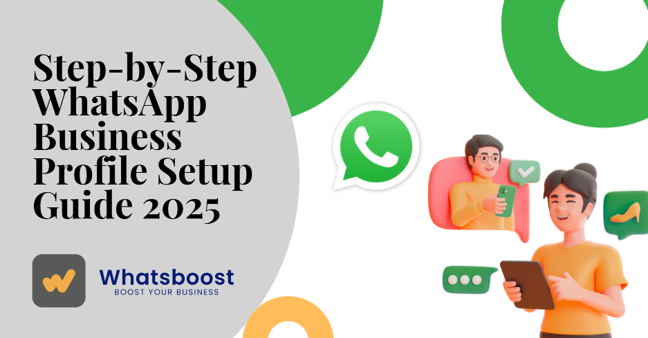 Step-by-Step WhatsApp Business Profile Setup Guide (2025 Edition)