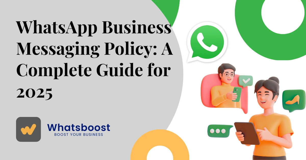 WhatsApp Business Messaging Policy: A Complete Guide for 2025