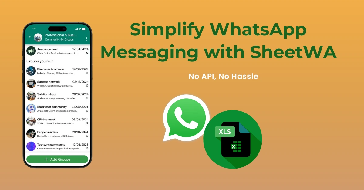 Simplify WhatsApp Messaging with SheetWA: No API, No Hassle