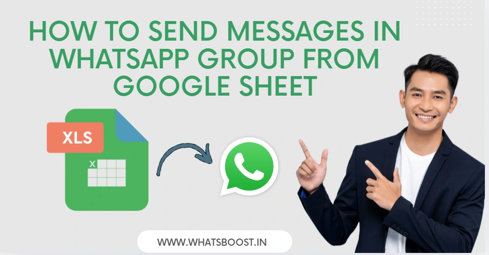 How to Send Messages in WhatsApp Group from Google Sheet: Complete Automation Guide