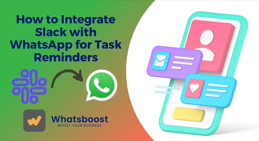 How to Integrate Slack with WhatsApp for Task Reminders