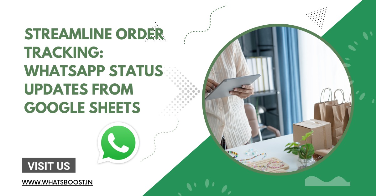 Streamline Order Tracking: WhatsApp Status Updates from Google Sheets