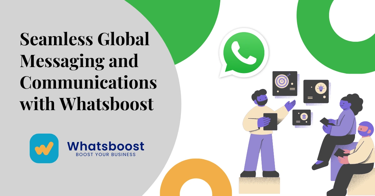 Seamless Global Messaging and Communications with Whatsboost