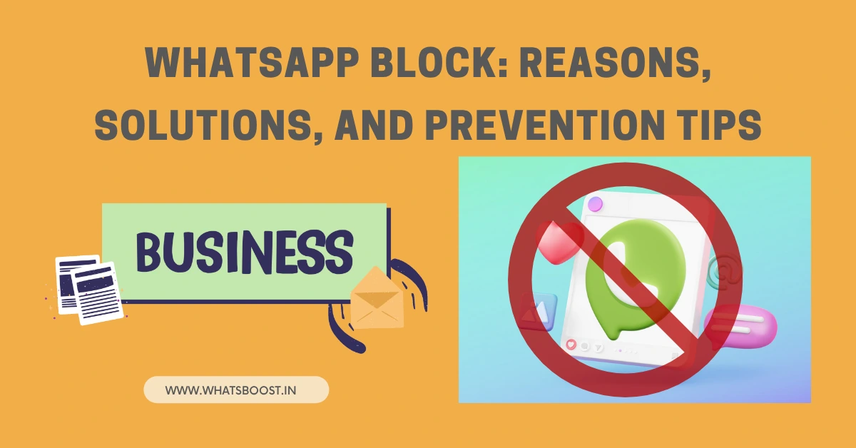 WhatsApp Block: Reasons, Solutions, and Prevention Tips (2025 Guide)