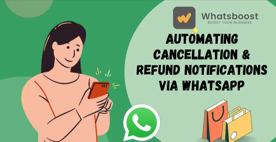 Automating Cancellation & Refund Notifications via WhatsApp
