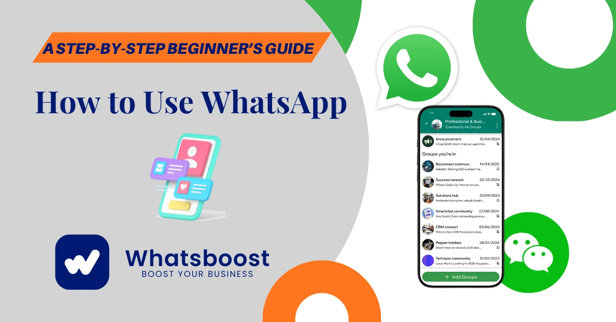 How to Use WhatsApp: A Step-by-Step Beginner’s Guide