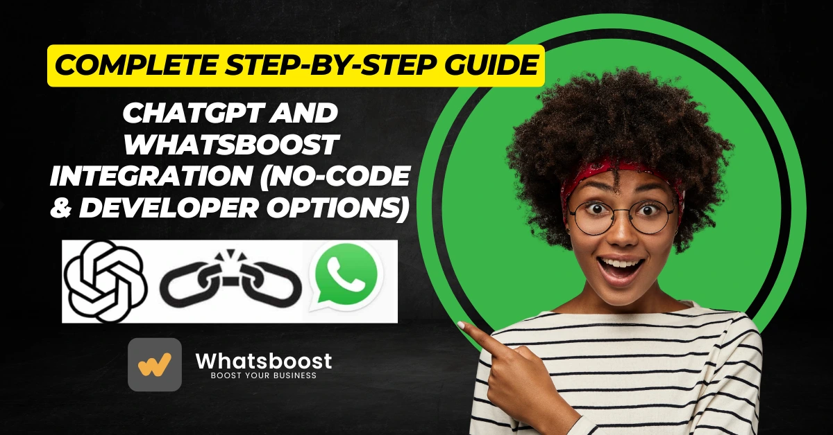 Complete Guide to ChatGPT and WhatsBoost Integration (No-Code & Developer Options)
