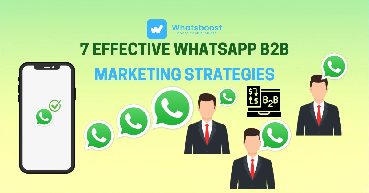 7 Effective WhatsApp B2B Marketing Strategies