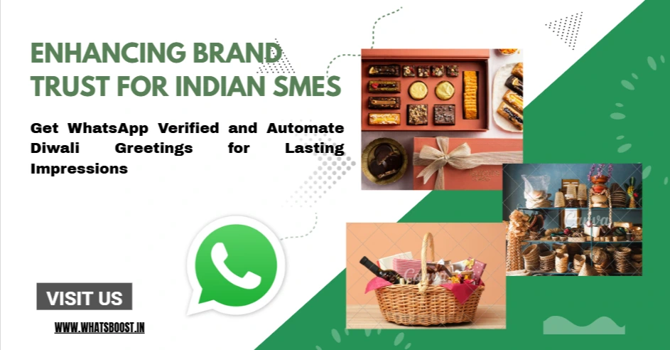 Enhancing Brand Trust for Indian SMEs: Get WhatsApp Verified and Automate Diwali Greetings for Lasting Impressions