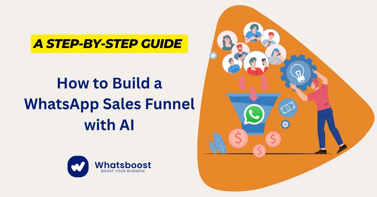 How to Build a WhatsApp Sales Funnel with AI (Step-by-Step Guide)