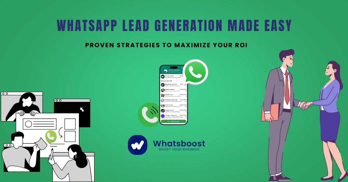 WhatsApp Lead Generation Made Easy: Proven Strategies to Maximize Your ROI
