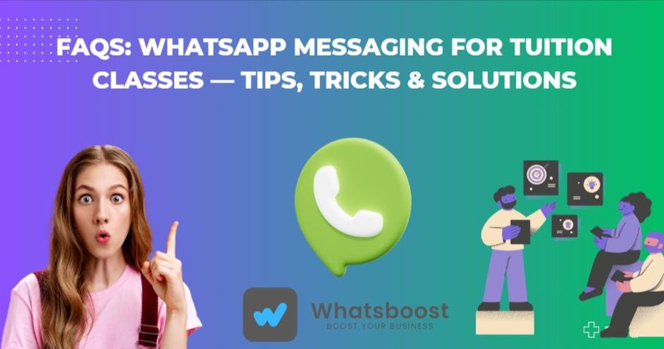 FAQs: WhatsApp Messaging for Tuition Classes — Tips, Tricks & Solutions