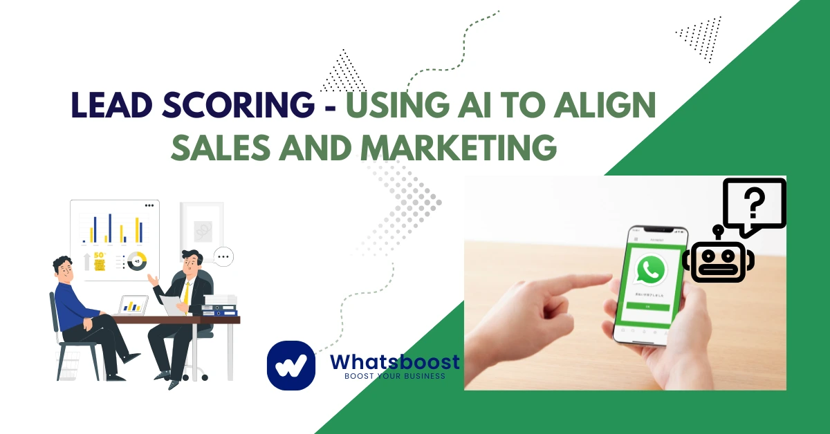 Lead Scoring: Using AI to Align Sales and Marketing