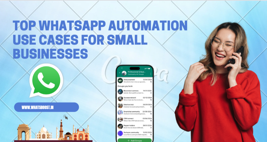 Top WhatsApp Automation Use Cases for Small Businesses: From Leads to Loyalty
