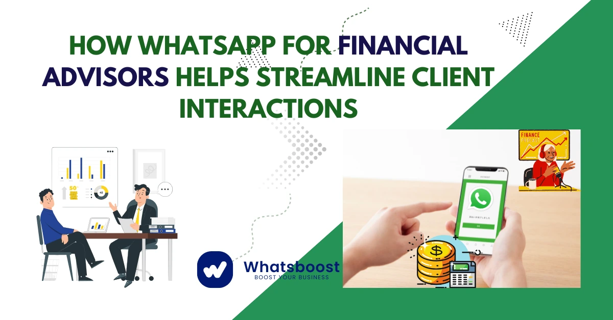 How WhatsApp for Financial Advisors Helps Streamline Client Interactions