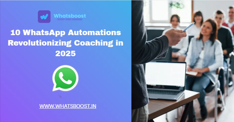 10 WhatsApp Automations Revolutionizing Coaching in 2025