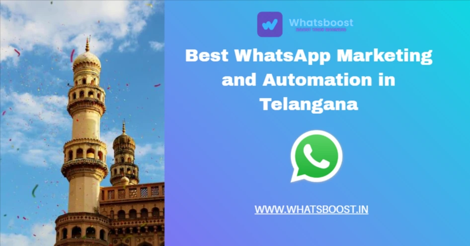 Best WhatsApp Marketing and Automation in Telangana