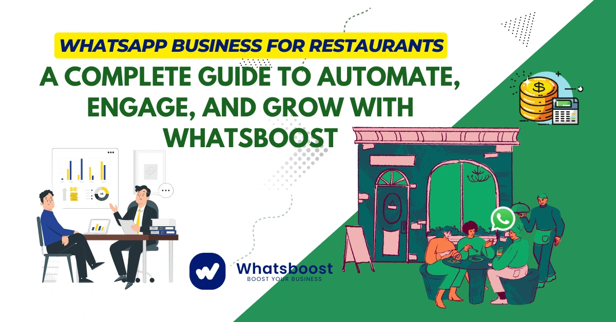 WhatsApp Business for Restaurants: A Complete Guide to Automate, Engage, and Grow with Whatsboost