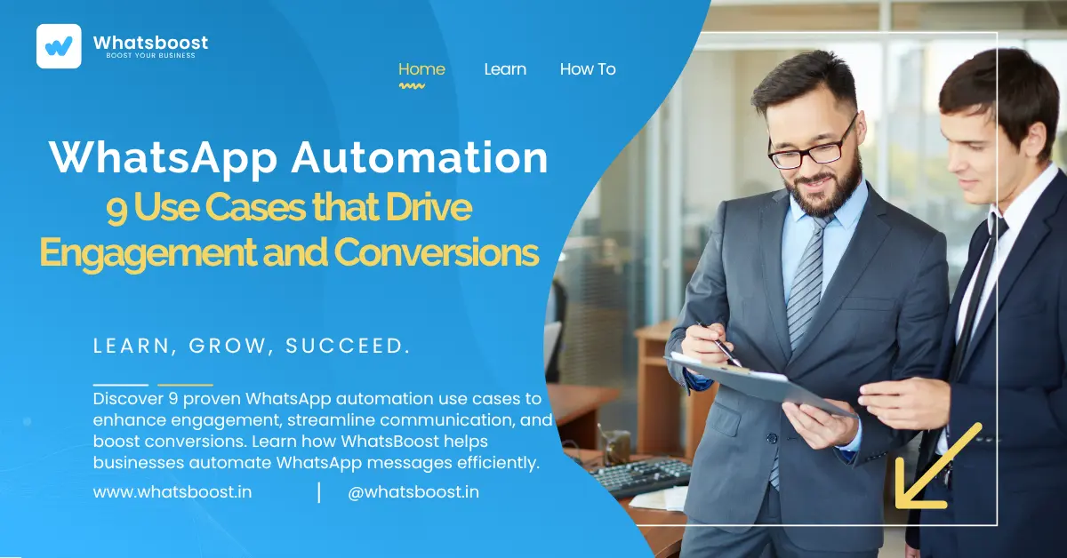 WhatsApp Automation: 9 Powerful Use Cases to Drive Engagement and Conversions | WhatsBoost