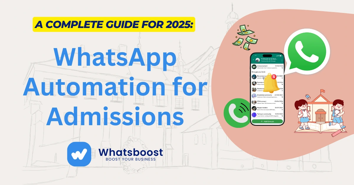 WhatsApp Automation for Admissions: A Complete Guide [2025]