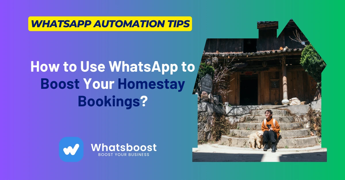 How to Use WhatsApp to Boost Your Homestay Bookings?