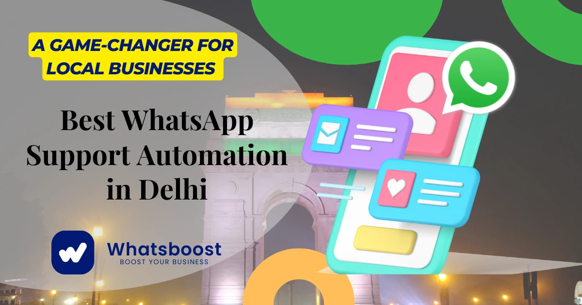 Best WhatsApp Support Automation in Delhi — Powered by Whatsboost