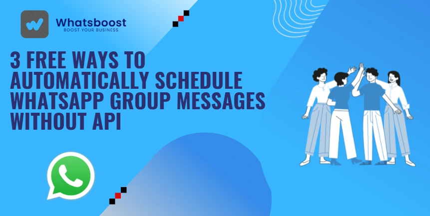 3 Free Ways to Automatically Schedule WhatsApp Group Messages Without API (2025 Edition)