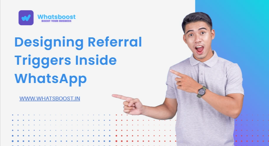 Designing Referral Triggers Inside WhatsApp