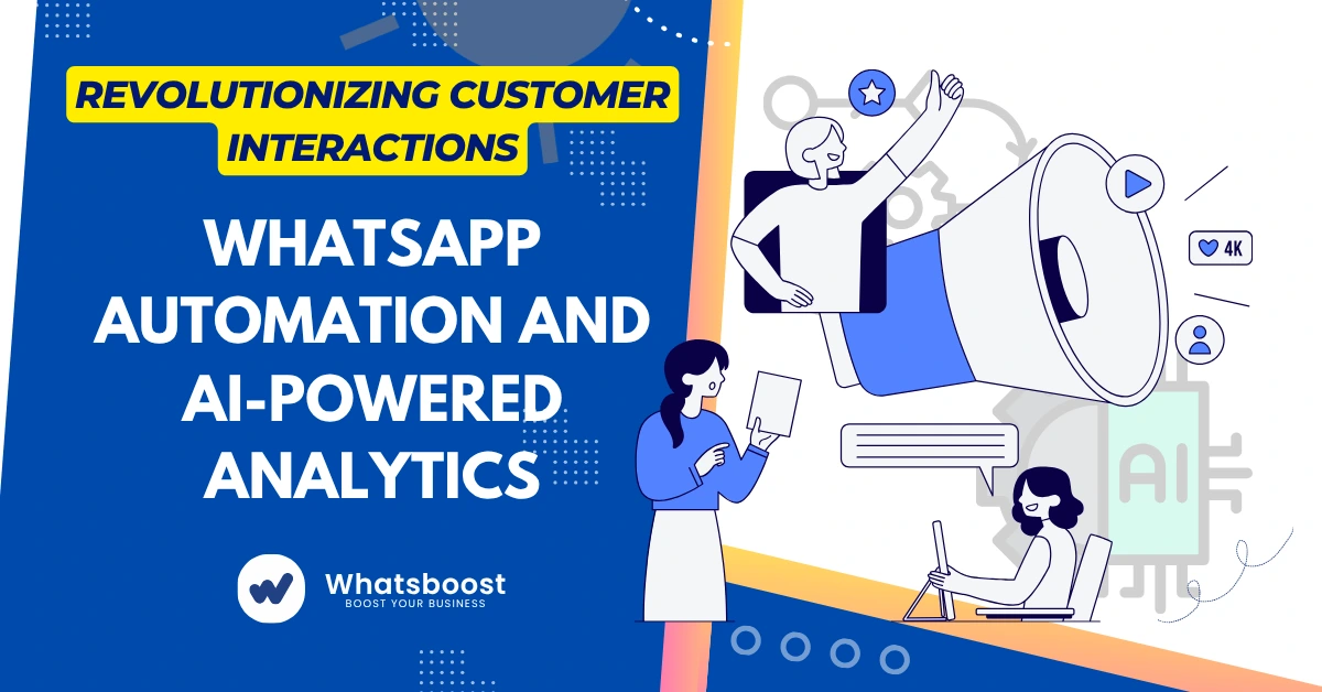 Revolutionizing Customer Interactions: WhatsApp Automation and AI-Powered Analytics