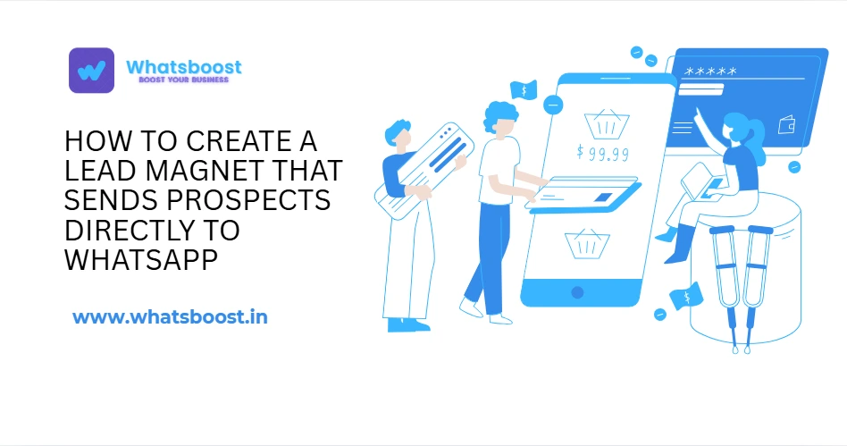 How to Create a Lead Magnet that Sends Prospects Directly to WhatsApp