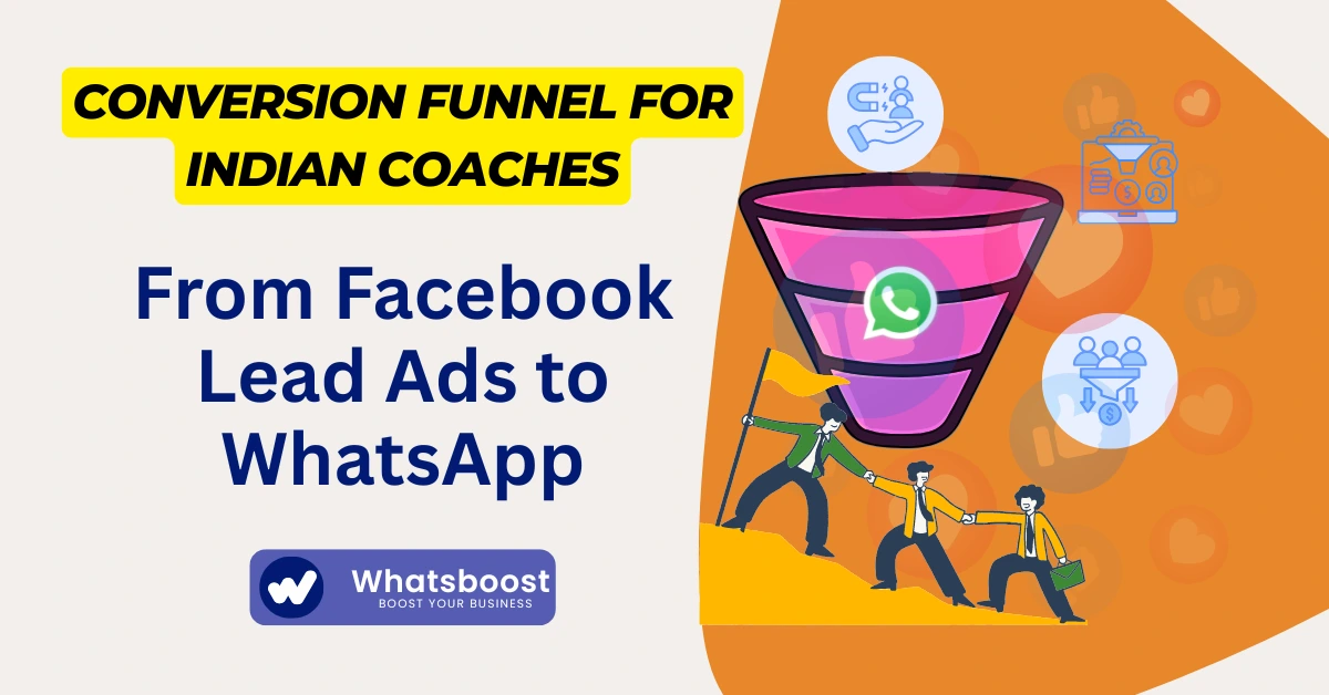 🧭 From Facebook Lead Ads to WhatsApp: Conversion Funnel for Indian Coaches