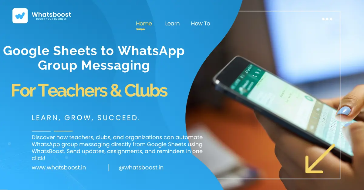 Free Google Sheets to WhatsApp Group Messaging: Automations for Teachers & Clubs