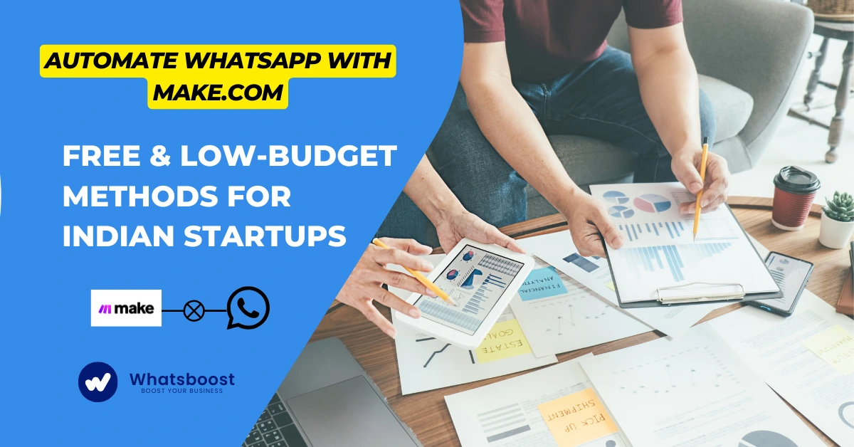 Automate WhatsApp With Make.com: Free & Low-Budget Methods for Indian Startups