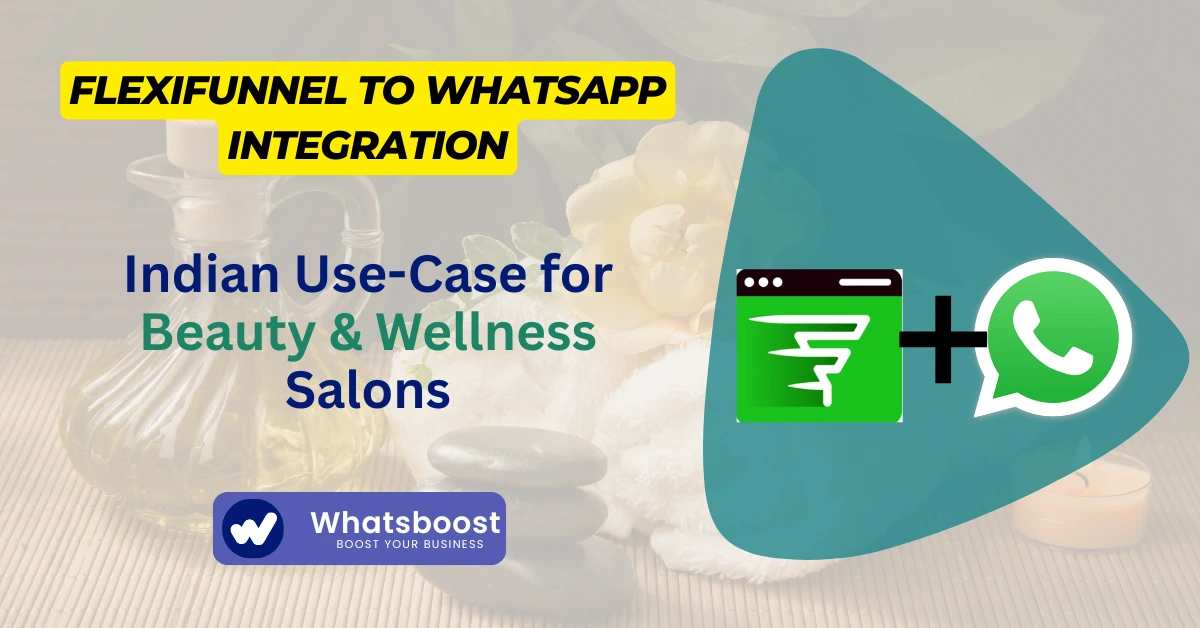 FlexiFunnel to WhatsApp Integration: Indian Use-Case for Beauty & Wellness Salons