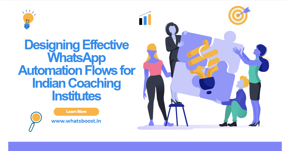 Designing Effective WhatsApp Automation Flows for Indian Coaching Institutes