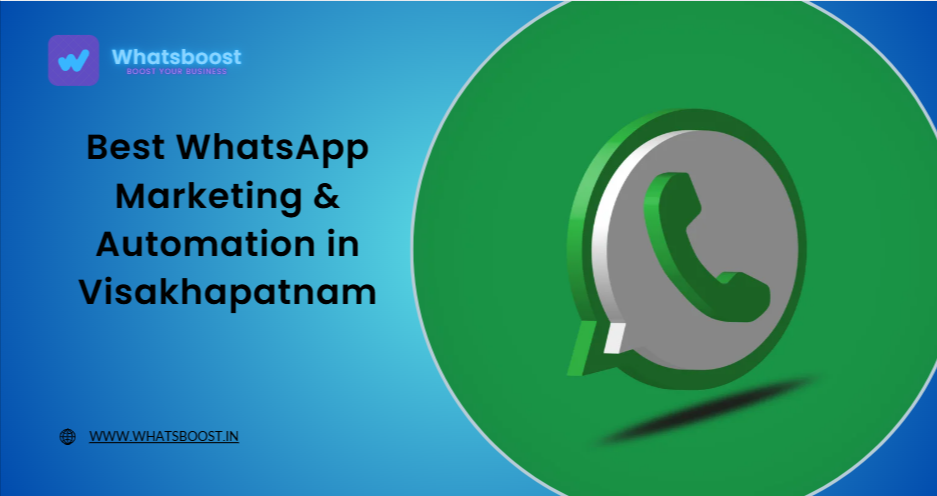Best WhatsApp Marketing & Automation in Visakhapatnam