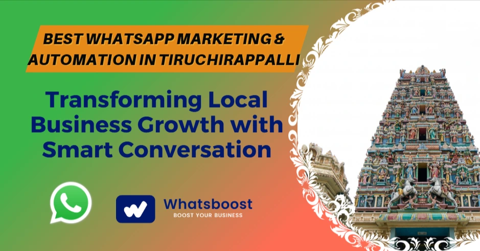 Best WhatsApp Marketing & Automation in Tiruchirappalli