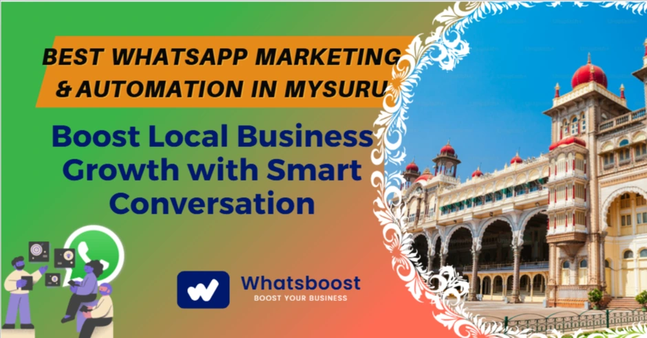 Best WhatsApp Marketing & Automation in Mysuru