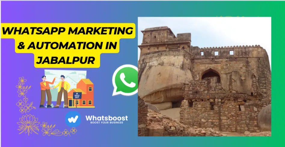 WhatsApp Marketing & Automation in Jabalpur | Simplify Business Communication with WhatsBoost