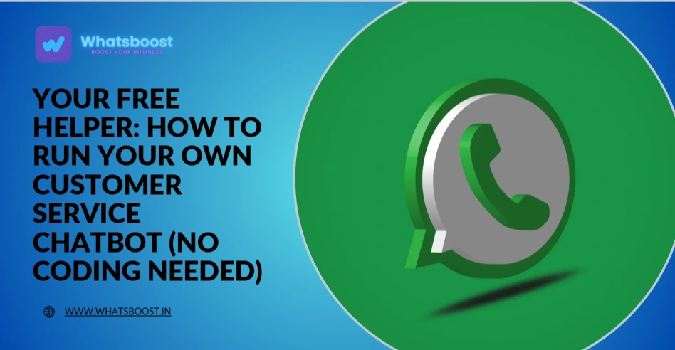 Your FREE Helper: How to Run Your Own Customer Service Chatbot (No Coding Needed)