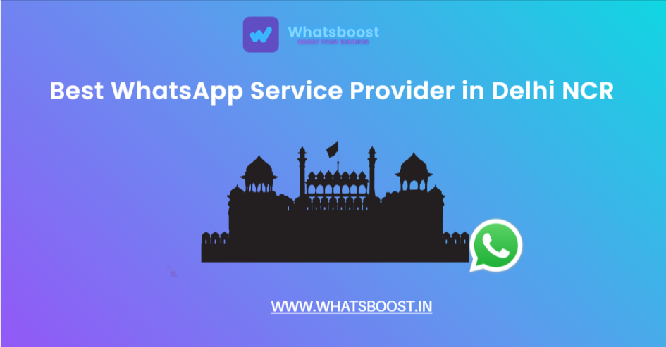 Best WhatsApp Service Provider in Delhi NCR