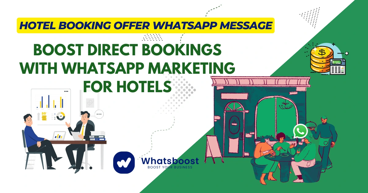 Hotel Booking Offer WhatsApp Message: Boost Direct Bookings with WhatsApp Marketing for Hotels