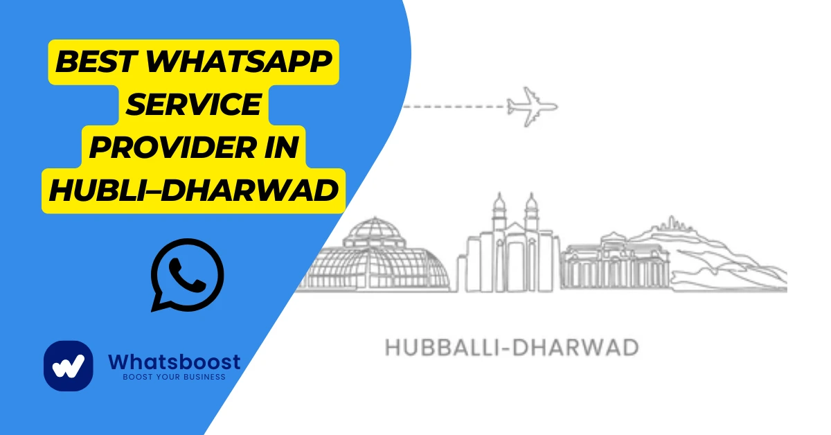 Best WhatsApp Service Provider in Hubli–Dharwad